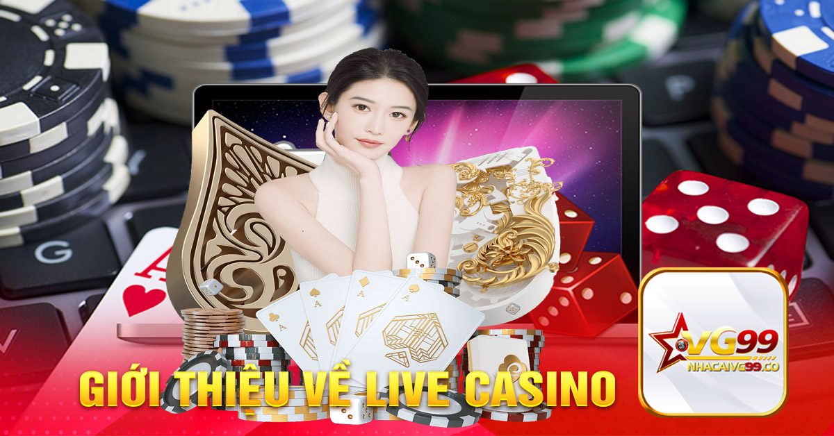 Giới thiệu về live casino